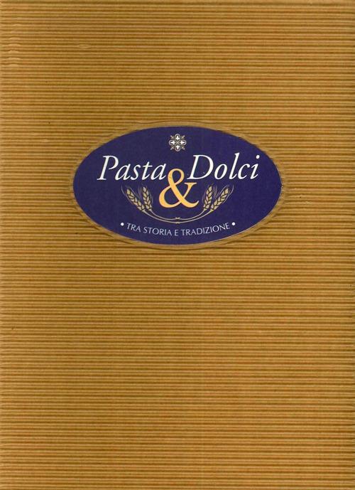 Pasta & dolci tra storia e tradizione - copertina