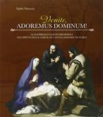 Venite adoremus domini!