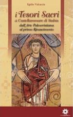 I tesori sacri di Castellammare di Stabia. Vol. 1: Dall'arte paleocristiana al primo Rinascimento.