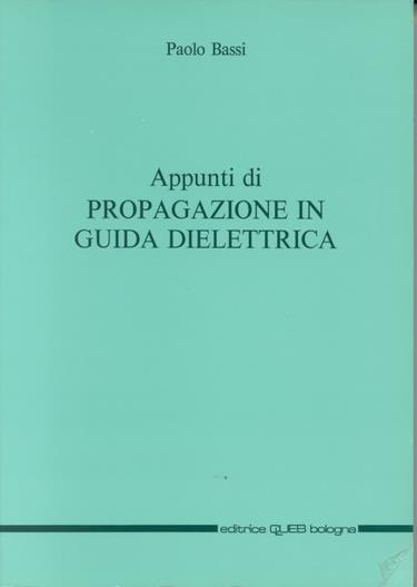 Appunti di propagazione in guida dielettrica - Paolo Bassi - copertina