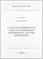 La nuova informatica in tema di criminalità informatica: alcune riflessioni