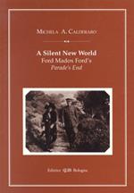 Silent new world. Ford Madox Ford's Parades end (A)