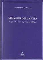 Immagini della vita. Logica ed estetica a partire da Dilthey