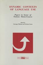 Dynamic contexts of language use. Papers in honor of Tatiana Slama-Cazacu