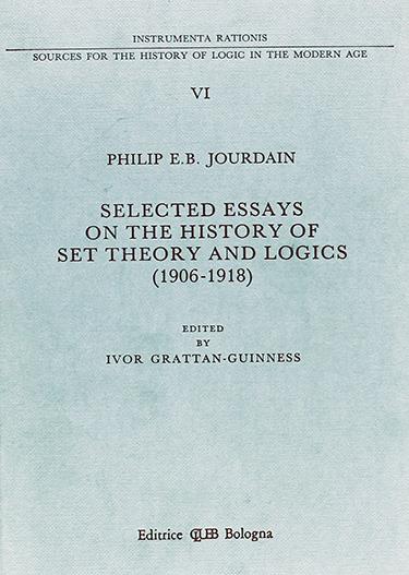 Selected essays on the history of set theory and logics (1906-1918) - Philip E. Jourdain - copertina