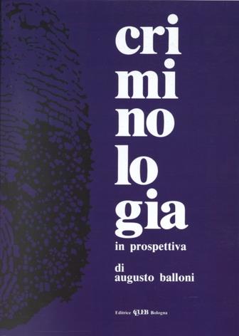 Criminologia in prospettiva - Augusto Balloni - copertina