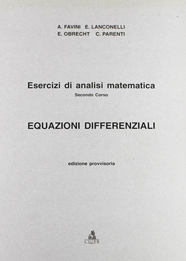 Esercizi di analisi matematica. Vol. 2: Equazioni differenziali. - copertina