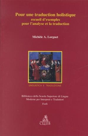 Pour une traduction holistique. Recueil d'exemples pour l'analyse et la traduction - Michèle A. Lorgnet - copertina
