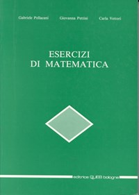 Esercizi di matematica Pellacani Pettini Vettori Clueb 