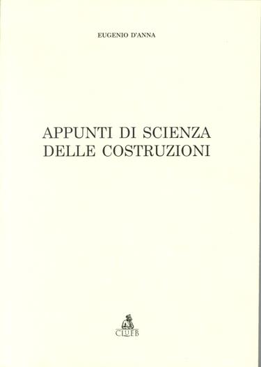 Appunti di scienza delle costruzioni - Eugenio D'Anna - copertina