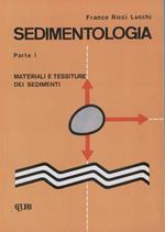 Sedimentologia. Vol. 1: Materiali e tessiture dei sedimenti.