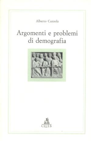 Argomenti e problemi di demografia - Alberto Cazzola - copertina