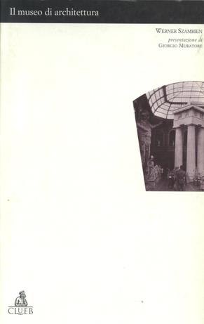 Il museo di architettura - Werner Szambien - copertina