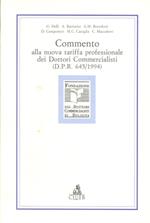 Commento alla nuova tariffa professionale dei dottori commercialisti (DPR 645/1994)