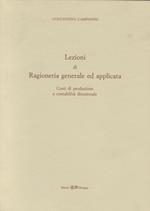 Lezioni di ragioneria generale e applicata. Costi di produzione e contabilità direzionale