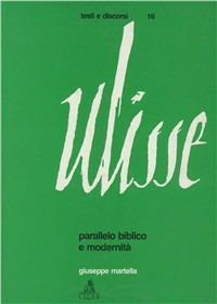 Ulisse. Parallelo biblico e modernità - Giuseppe Martella - copertina