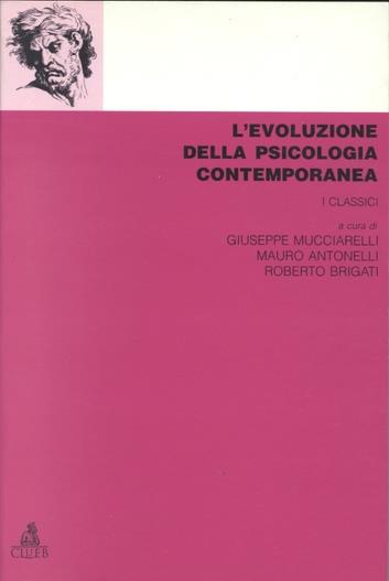 L'evoluzione della psicologia contemporanea. I classici - copertina