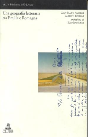Una geografia letteraria tra Emilia e Romagna - G. Mario Anselmi,Alberto Bertoni - copertina