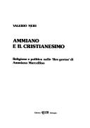 Ammiano e il cristianesimo. Religione e politica nelle Res gestae di Ammiano Marcellino