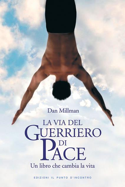La via del guerriero di pace. Un libro che cambia la vita letto da Jacopo Venturiero - Dan Millman - copertina