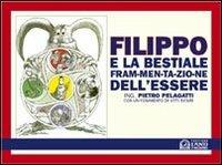 Filippo e la bestiale fram-men-ta-zio-ne dell'essere - Pietro Pelagatti - copertina