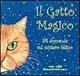 Il gatto magico. 54 domande sul mistero felino