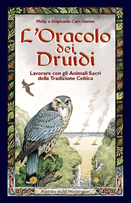 L'oracolo dei druidi. Lavorare con gli animali sacri della tradizione celtica - Philip Carr Gomm,Stephanie Carr Gomm - copertina
