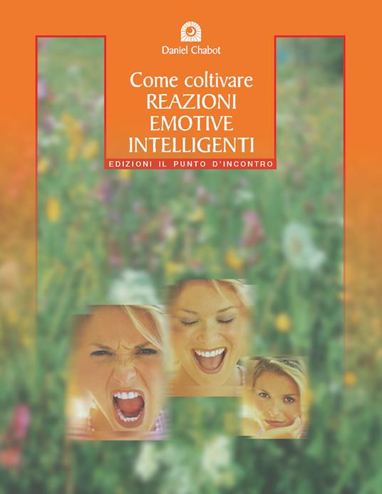 Come coltivare reazioni emotive intelligenti - Daniel Chabot - copertina