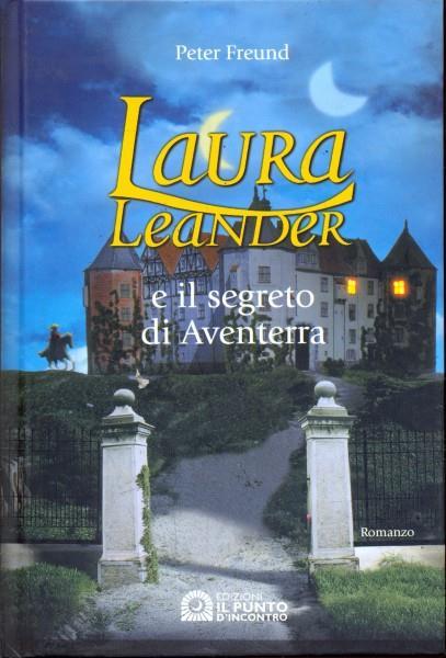 Laura Leander e il segreto di Aventerra - Peter Freund - 2