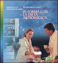 In forma con la dieta astrologica - Gudrun Dalla Via,Donato Santarcangelo - 4