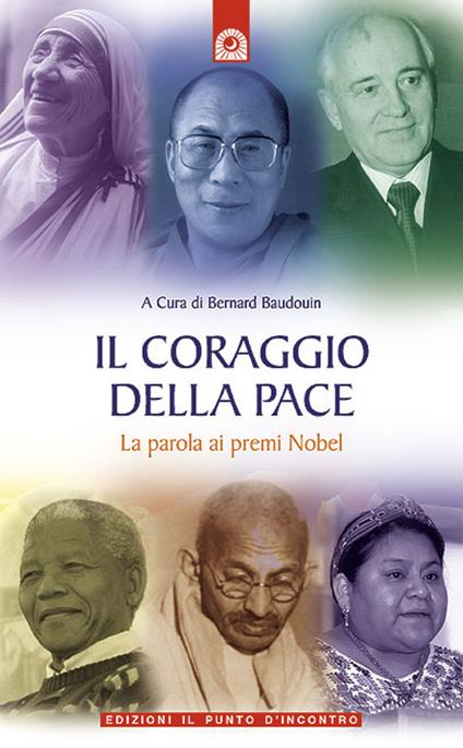Il coraggio della pace. La parola ai premi Nobel - copertina