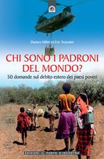 Chi sono i padroni del mondo? 50 domande sul debito estero dei Paesi poveri