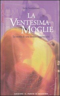 La ventesima moglie - Indu Sundaresan - copertina