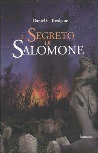 Il segreto di Salomone - Daniel G. Keohane - copertina