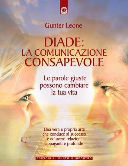 Diade: la comunicazione consapevole - Gunter Hari Leone - copertina