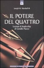 Il potere del quattro. Lezioni di leadership di Cavallo Pazzo