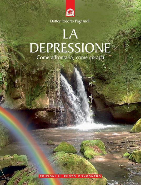 La depressione. Come affrontarla, come curarla - Roberto Pagnanelli,S. Ivancev - ebook