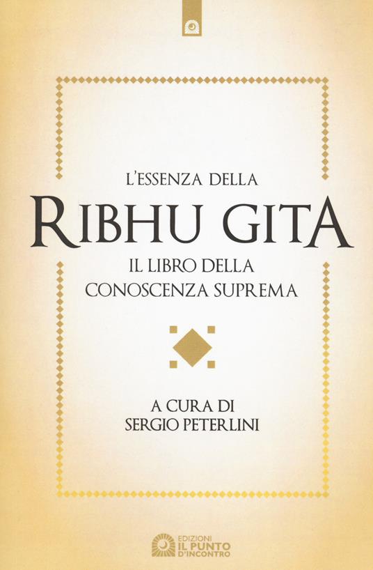 L'essenza della Ribhu Gita. Il libro della conoscenza suprema - copertina