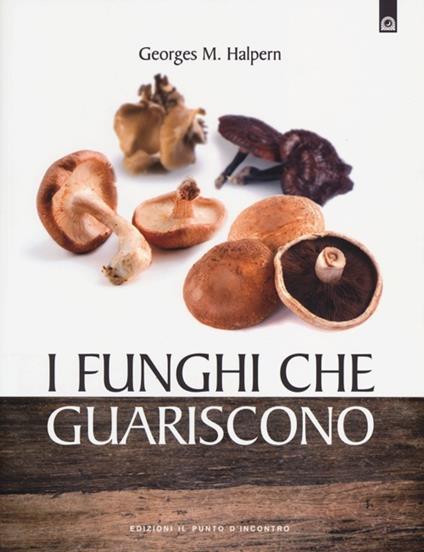 I funghi che guariscono - Georges M. Halpern - copertina