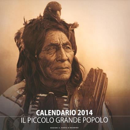 Pellerossa. Il piccolo grande popolo. Calendario 2014 - copertina