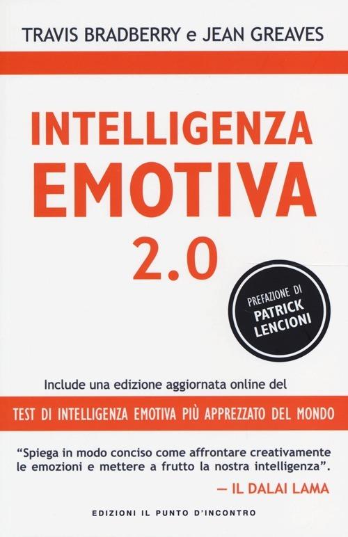 Intelligenza emotiva 2.0 - Travis Bradberry,Jean Greaves - copertina