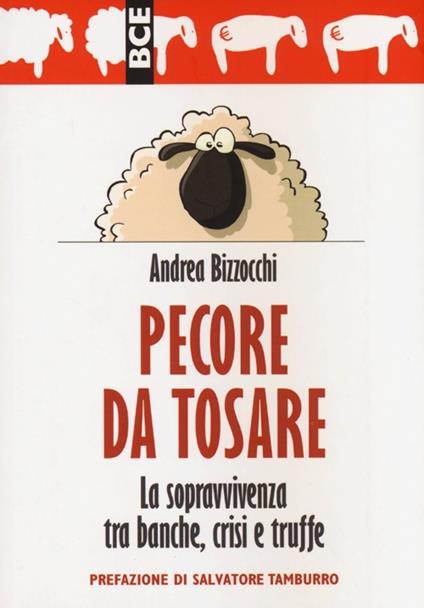 Pecore da tosare. La sopravvivenza tra banche, crisi e truffe - Andrea Bizzocchi - copertina