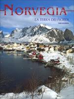 Norvegia. La terra dei fiordi. Ediz. illustrata