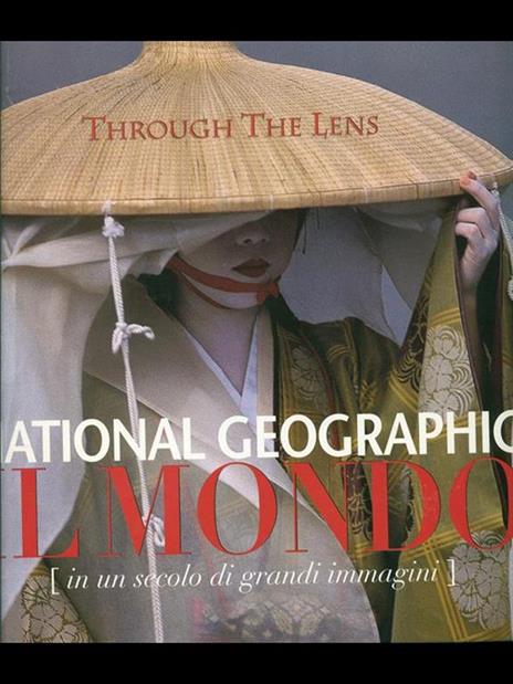 National Geographic. Il mondo (in un secolo di grandi immagini). Ediz. illustrata - copertina