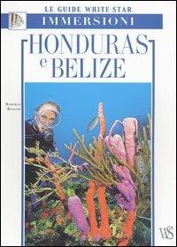 Honduras e Belize. Ediz. illustrata - Roberto Rinaldi - copertina
