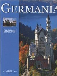 Germania. Nel cuore della Mitteleuropa. Ediz. illustrata - Luisa Tschabushnig - copertina