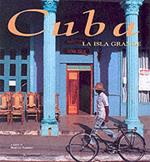 Cuba la isla grande. Ediz. illustrata