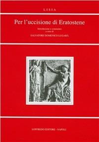 Per l'uccisione di Eratostene - Lisia - copertina