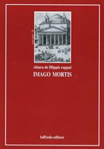 Imago mortis (L'uomo romano e la morte)