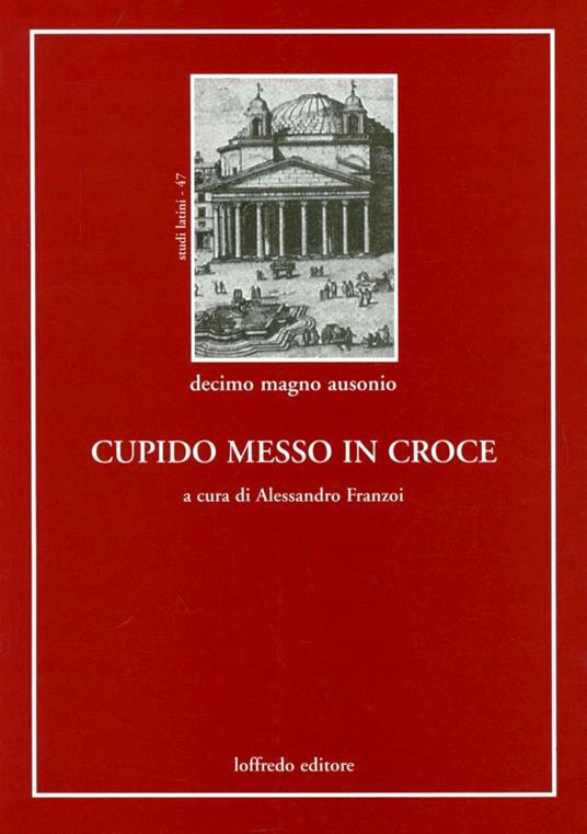 Cupido messo in croce - Decimo Magno Ausonio - copertina